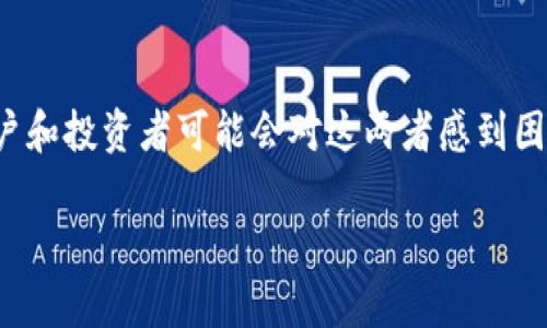 TRX10与TRC20：理解这两种标准的不同之处

近年来，区块链技术快速发展，伴随而来的是各种代币标准的涌现。在这个多元化的市场中，TRX10和TRC20是两个耳熟能详的术语。许多小白用户和投资者可能会对这两者感到困惑，不知道它们的具体区别，也不清楚自己该如何选择。今天，我们将深入探讨TRX10和TRC20之间的差异，让大家在数字货币的世界里走得更远。

揭示TRX10与TRC20的深层差异与应用前景